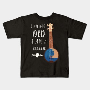 I AM NOT OLD I AM CLASSIC AND VINTAGE Kids T-Shirt